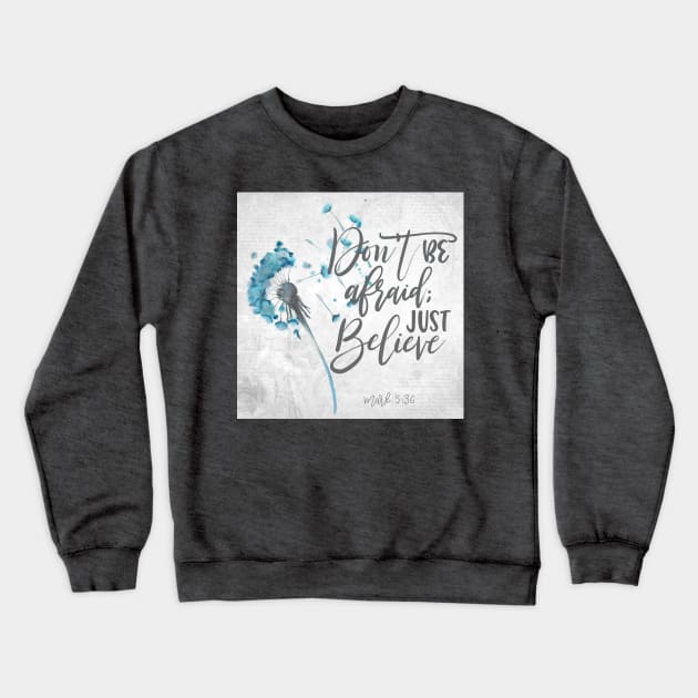 Don’t be afraid Crewneck Sweatshirt by AndreaBlack